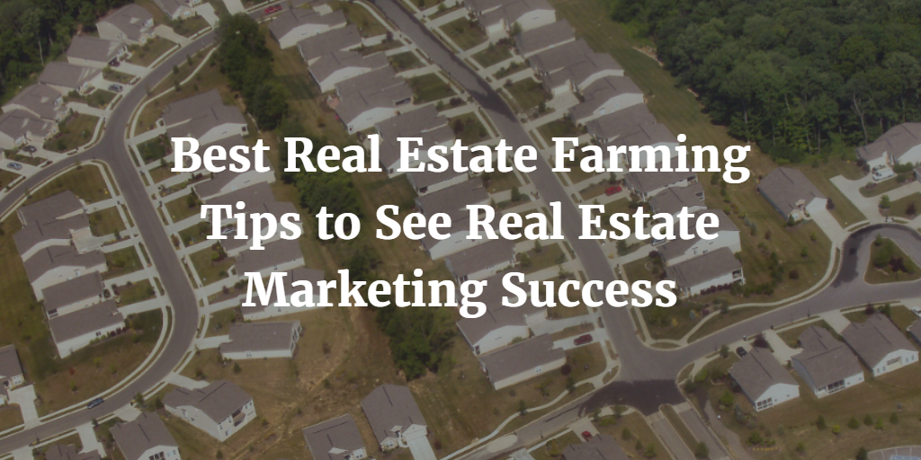 real estate farming tips